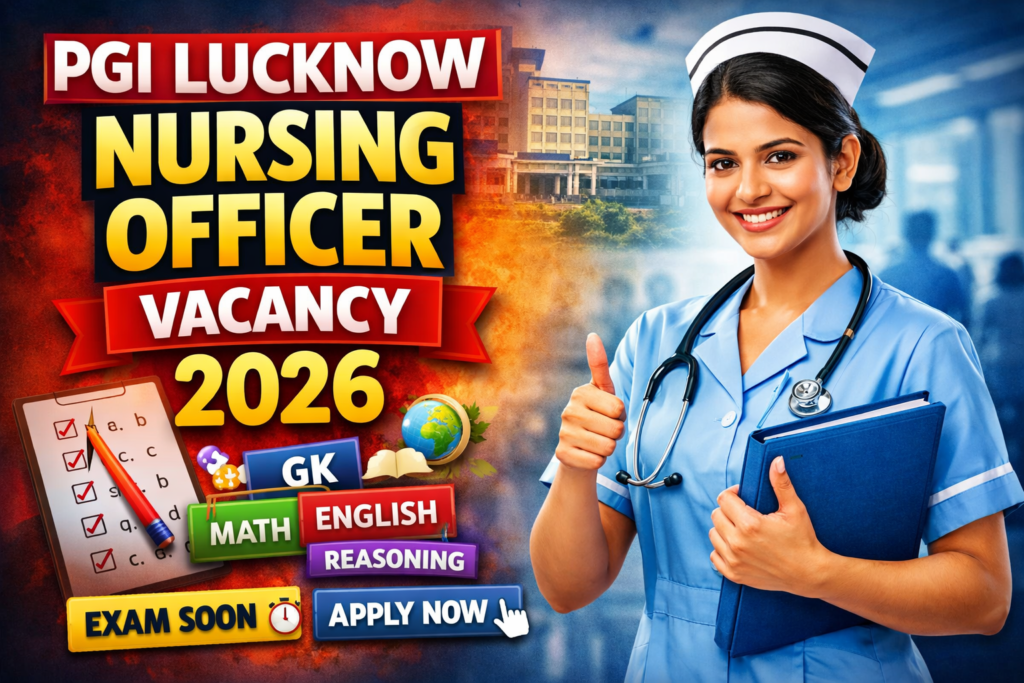 PGI Lucknow Nursing Officer New Upcoming Vacancy